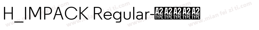 H_IMPACK Regular字体转换